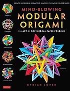 Mind-blowing modular origami : page 18.